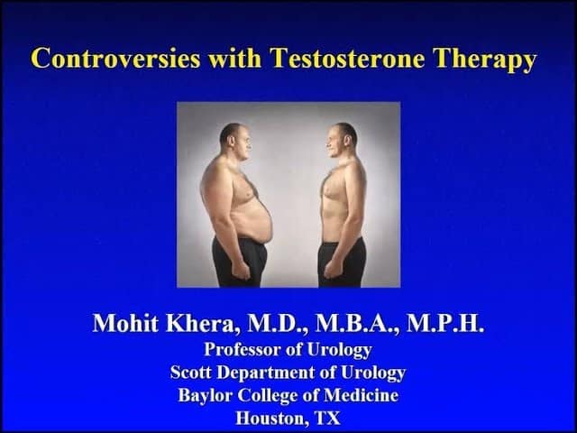 Testosterone Controversies: Lecture by Dr. Khera